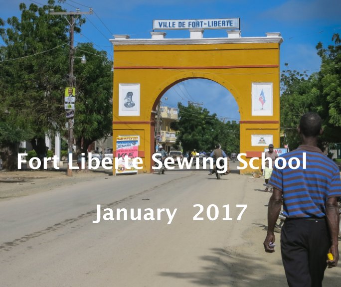View Fort Liberte Sewing School by Kristi Smith