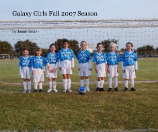 Galaxy Girls Fall 2007 Season book cover