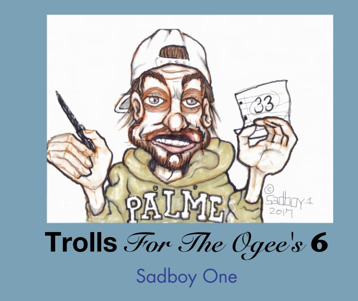 Ver Trolls For The Ogee's 6 por Sadboy One