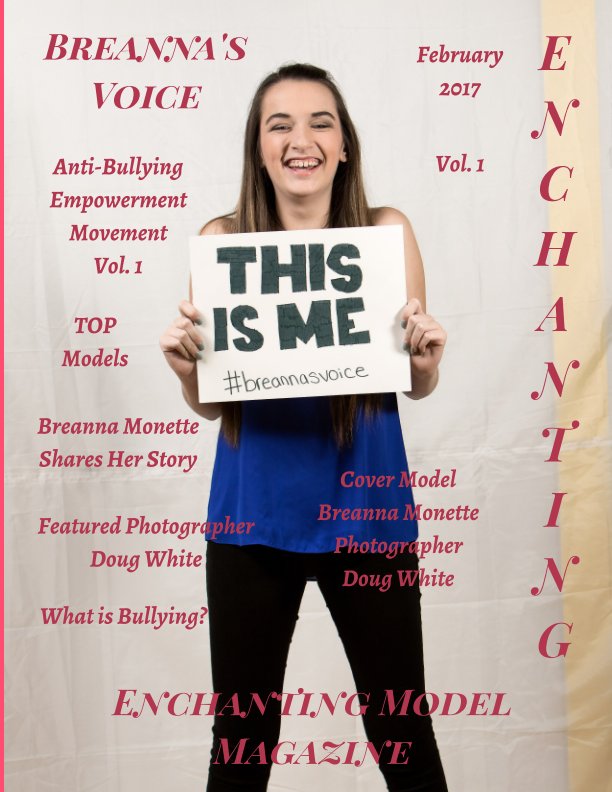 Enchanting Model Magazine Anti-Bullying Vol. 1 with Photographer Doug White and TOP Models February 2017 nach Elizabeth A. Bonnette anzeigen