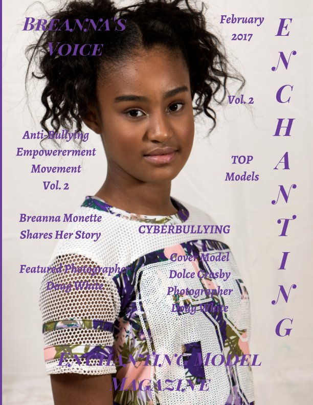 Ver Enchanting Model Magazine Anti-Bullying Vol. 2 Featured Photographer Doug White and TOP Models February 2017 por Elizabeth A. Bonnette