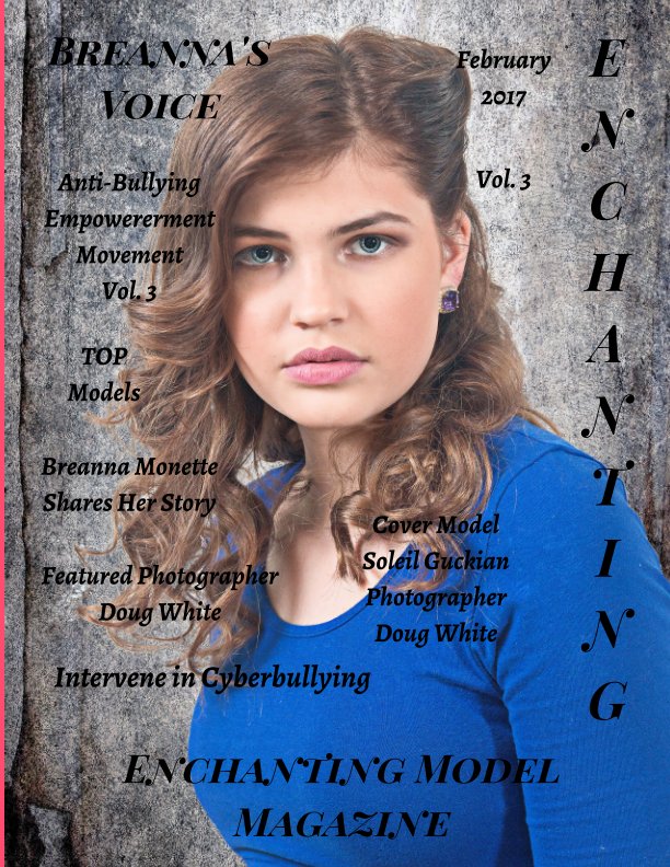 Bekijk Enchanting Model Magazine Anti-Bullying Vol. 3 and Featured Photographer Doug White  February 2017 op Elizabeth A. Bonnette