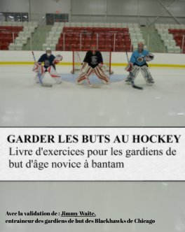 Garder les buts au hockey book cover