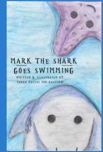 Mark the Shark Goes Swimming book cover