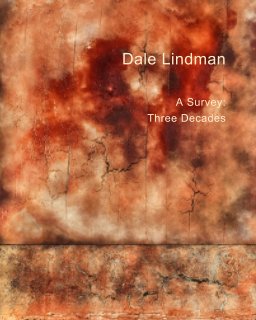 Dale Lindman A Survey: Three Decades book cover