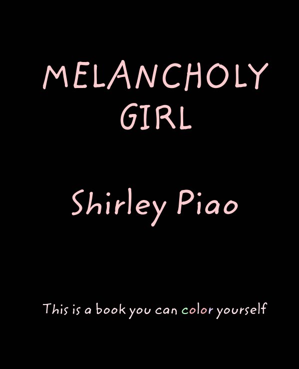 View The Melancholy Girl by Shirley Piao