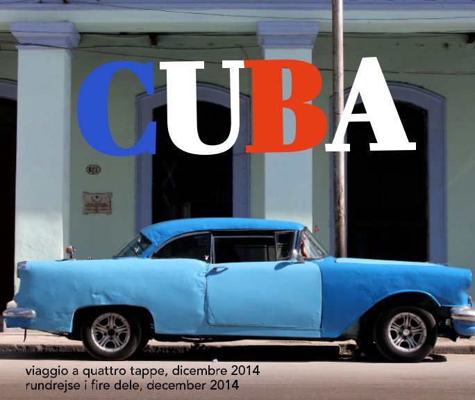 Ver CUBA por angelo & maj-britt