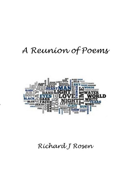 View A Reunion of Poems by Richard J. Rosen