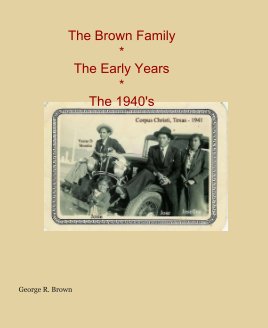 The Brown Family
*
The Early Years
*
The 1940's book cover
