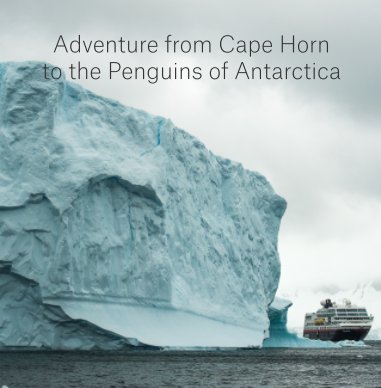 MIDNATSOL_17 FEB-02 MAR 2017_Adventure from Cape Horn to the Penguins of Antarctica book cover