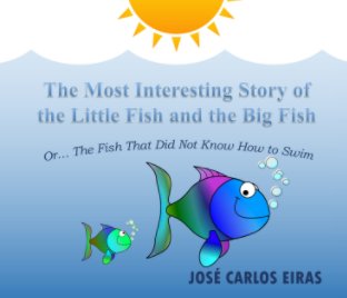 The Most Interesting Story of the Little Fish and the Big Fish book cover