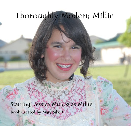 Ver Thoroughly Modern Millie por Book Created By Mary Sibert