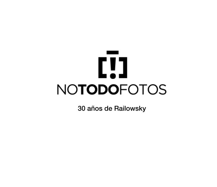 View 30 años de Railowsky by Notodofotos