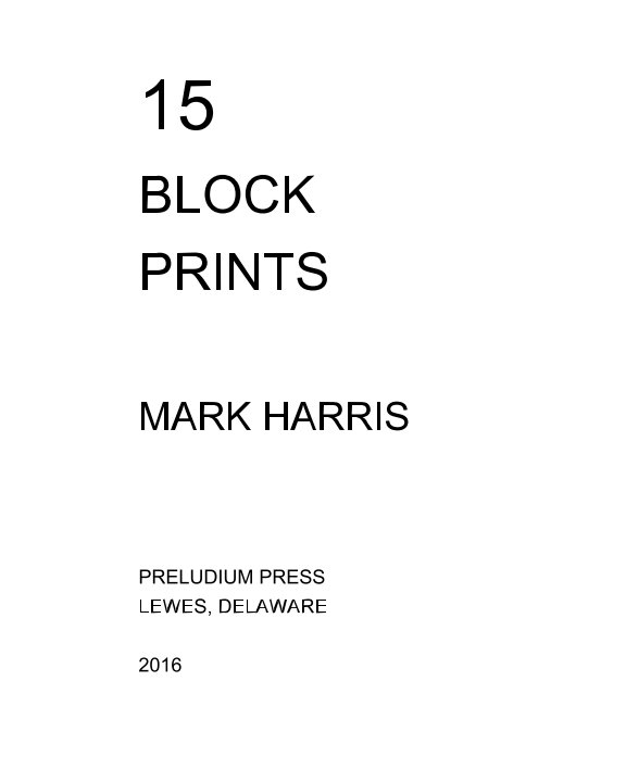 Visualizza 15 BLOCK PRINTS2 di Mark Harris