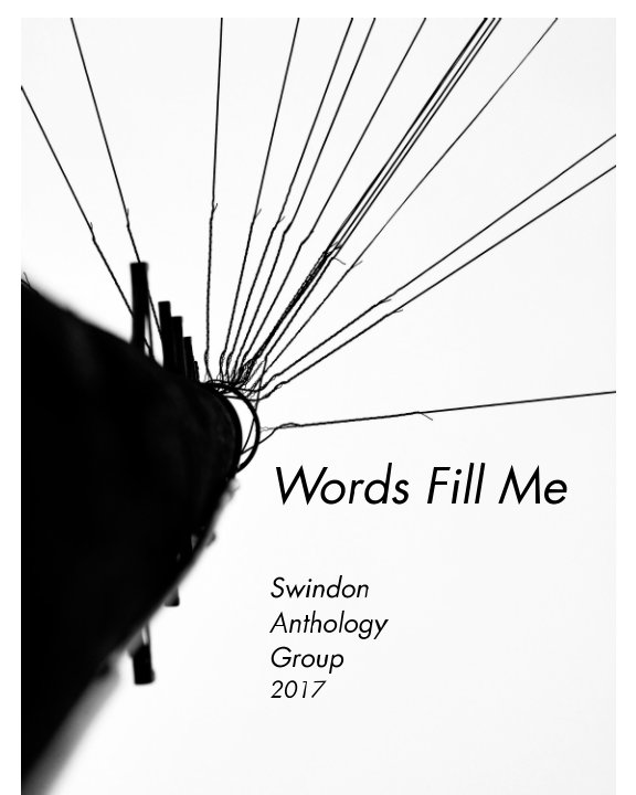 Words Fill Me nach Swindon Anthology Group - 2017 anzeigen