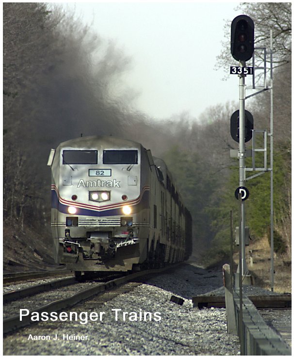 View Passenger Trains by Aaron J. Heiner