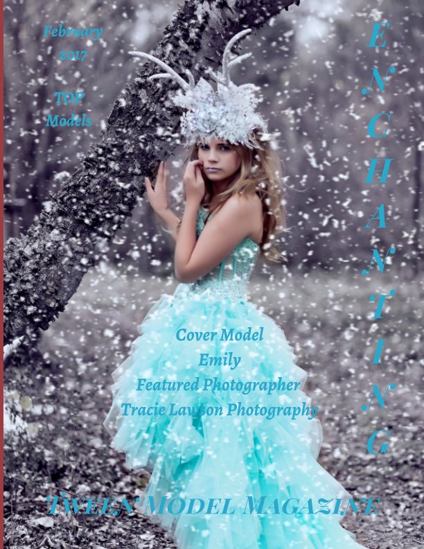 View Enchanting  TOP Tween Models & Featured Photographer Tracie Lawson Photography February 2017 by Elizabeth A. Bonnette