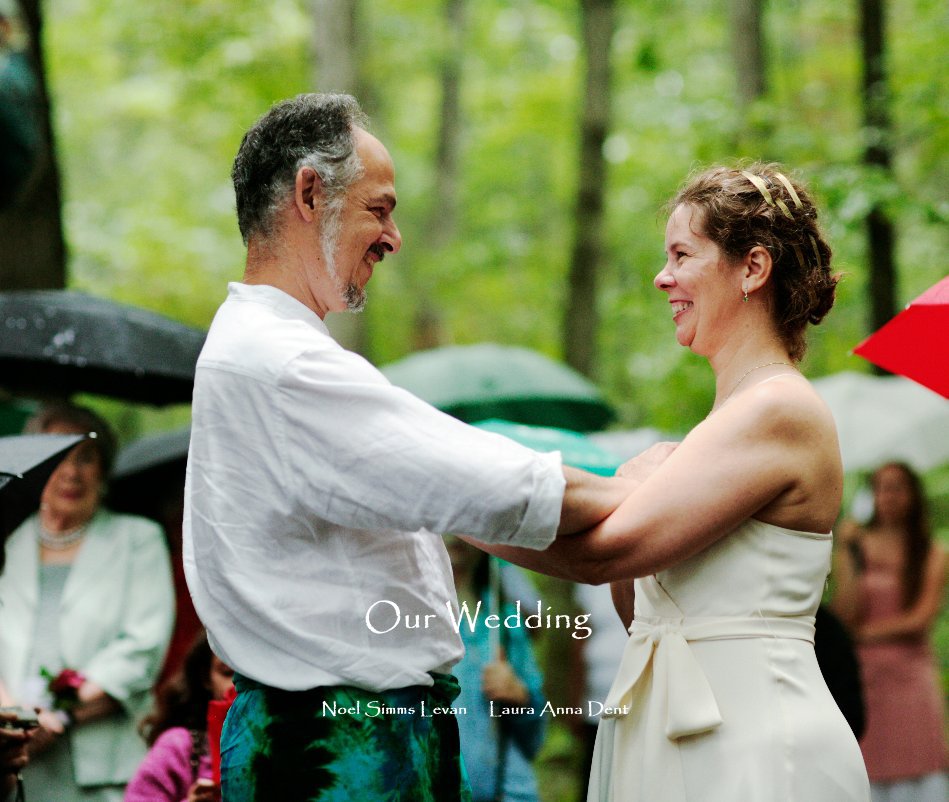 View Our Wedding by Noel Simms Levan Laura Anna Dent