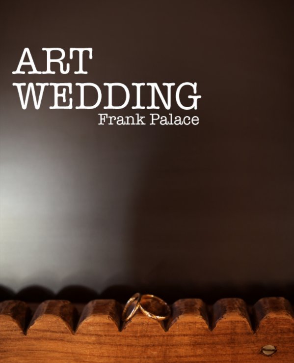 View ARTWEDDING I by Frank Palace