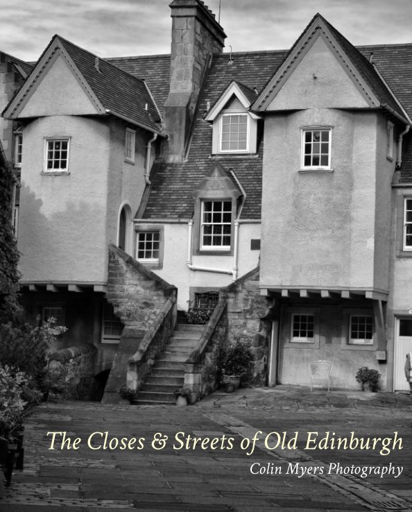 View The Closes & Streets of Old Edinburgh by Colin Myers
