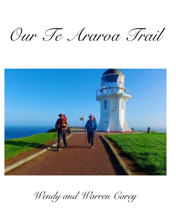 Bekijk Our Te Araroa Trail op Wendy and Warren Carey