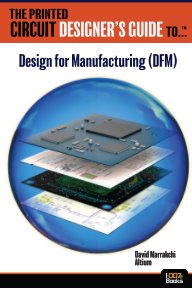 The Printed Circuit Designer's Guide to... DFM book cover