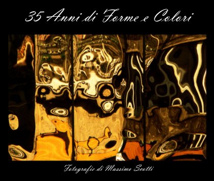 35 Anni di Forme e Colori book cover
