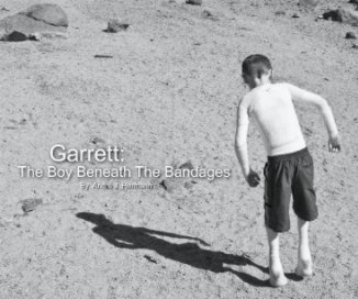 Garrett: The Boy Beneath The Bandages book cover