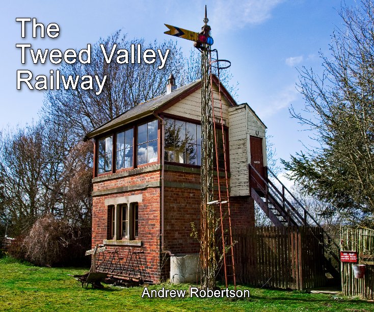 View The Tweed Valley Railway by Andrew Robertson