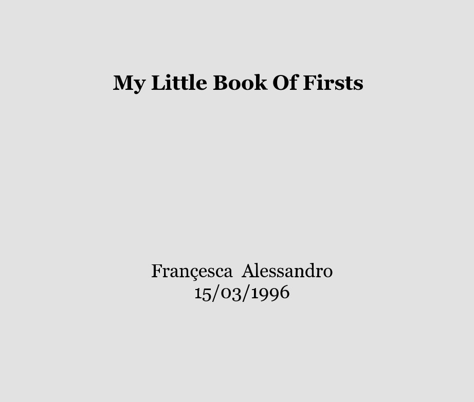 View My Little Book Of Firsts by Francesca Alessandro