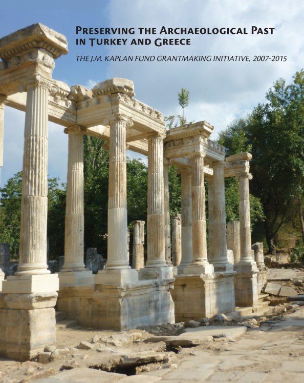 View Preserving the Archaeological Past in Turkey and Greece by Kaplan Fund