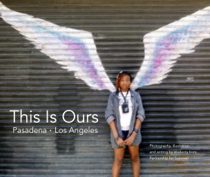 This Is Ours: Pasadena • Los Angeles book cover