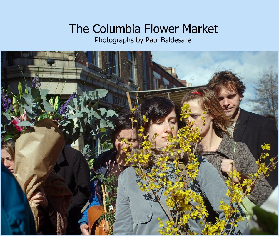 Ver The Columbia Flower Market Photographs by Paul Baldesare por Paul Baldesare