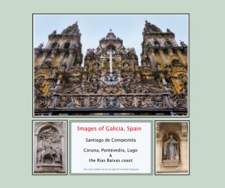 Images of the Spanish Cities of Santiago de Compestela Coruna, Pontevedra and Lugo book cover