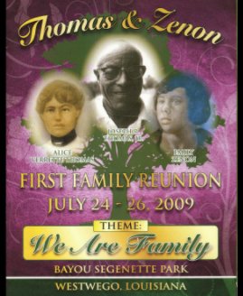 ~Thomas-Zenon Family Reunion~ July 24-26 2009 Bayou Segnette State Park Westwego, LA book cover