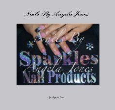 Nails By Angela Jones book cover