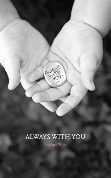 Always With You nach Monique Walsh anzeigen