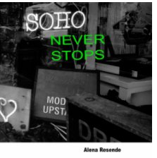 Soho Never Stops book cover