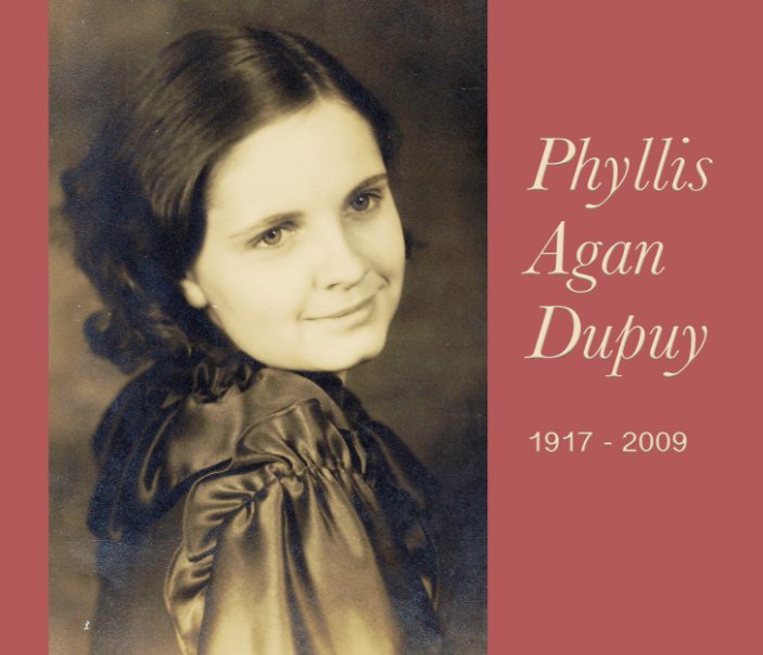View Phyllis Agan Dupuy by Charles Dupuy, Nick Dupuy