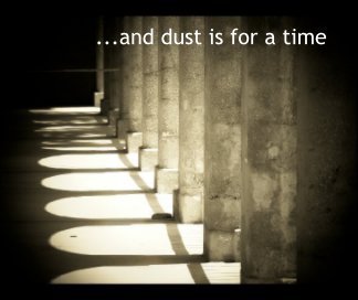...and dust is for a time book cover
