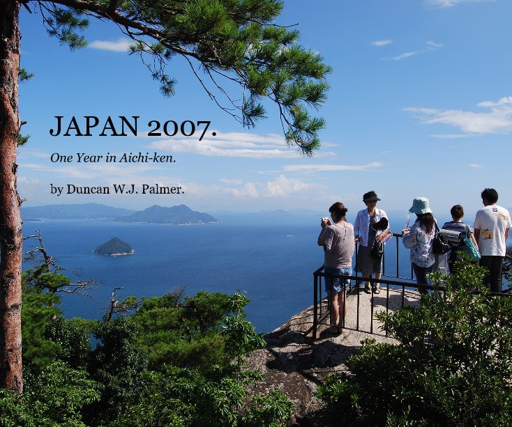 Ver JAPAN 2007. por Duncan W.J. Palmer.