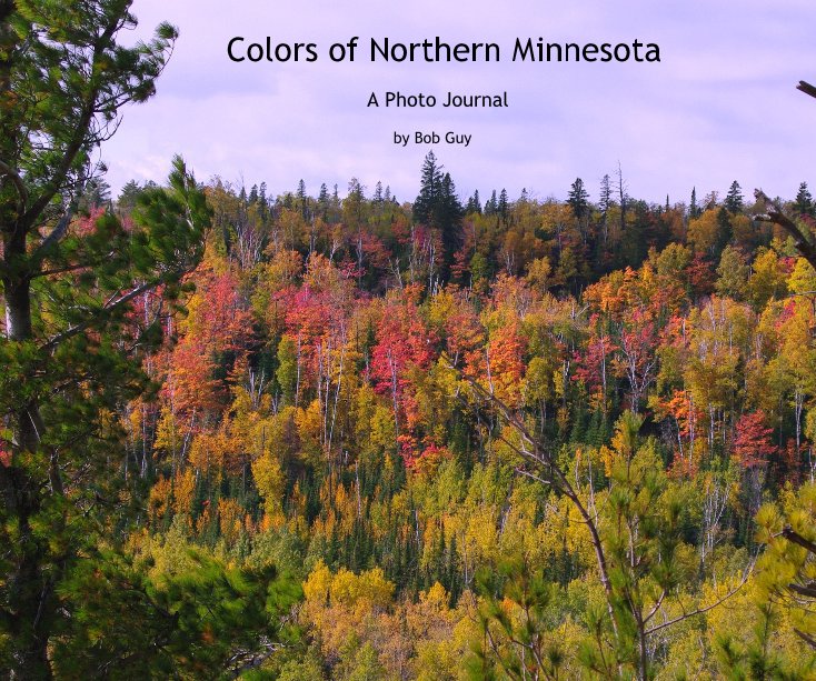 View Colors of Northern Minnesota by Bob Guy