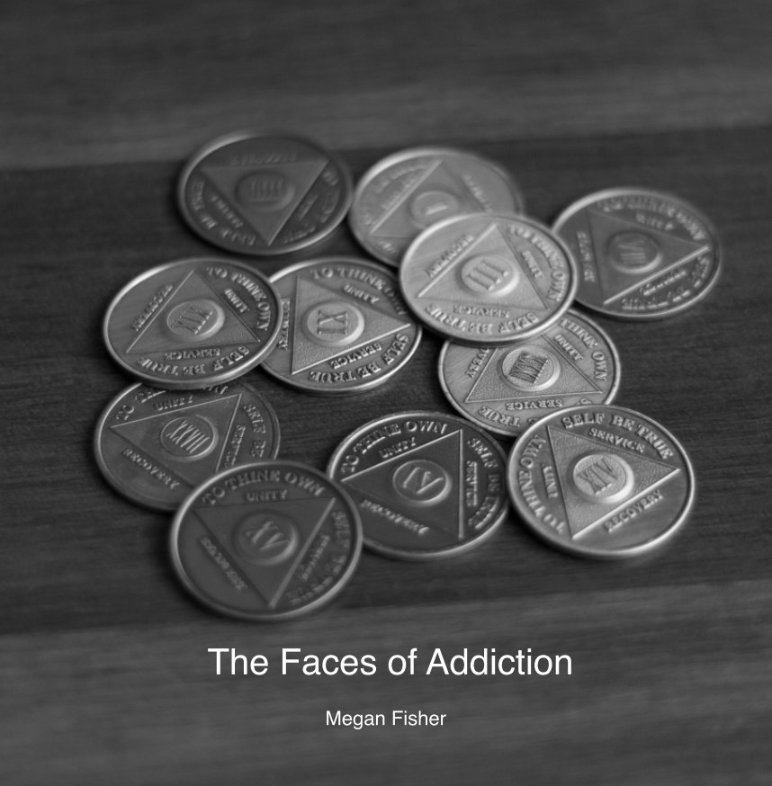 View The Faces of Addiction by Megan Fisher