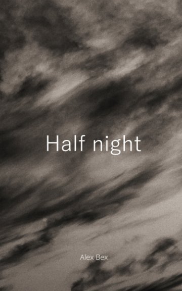 Visualizza Half night di Alex Bex