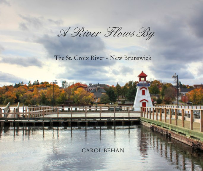 Ver A River Flows By por Carol Behan