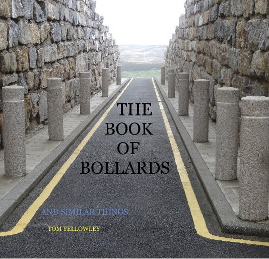 View The BOOK of BOLLARDS by TOM YELLOWLEY