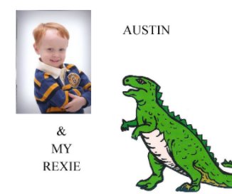Austin and My Rexie book cover