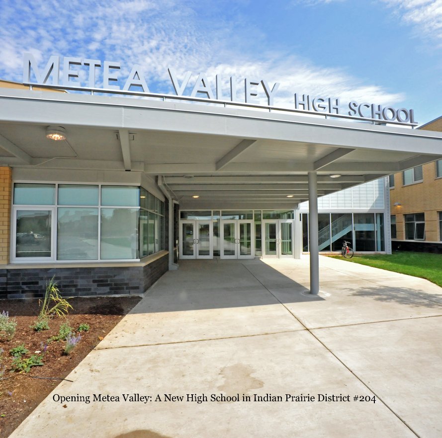 Bekijk Opening Metea Valley: A New High School in Indian Prairie District #204 op Tom Musch