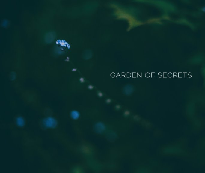 View Garden of Secrets by Josh Williams Photography