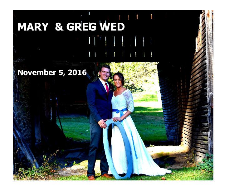 View MARY & GREG WED by compiled by Ann Greene Smullen
